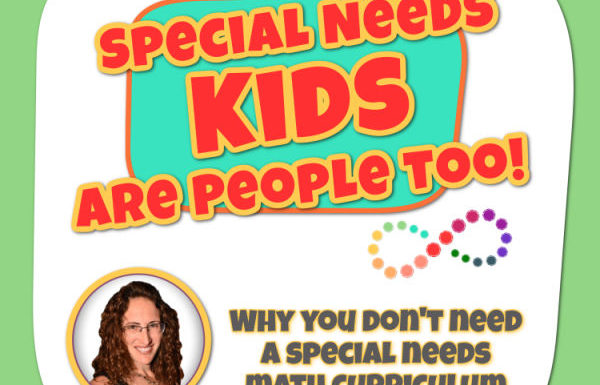 Why You Don't Need a Special Needs Math Curriculum