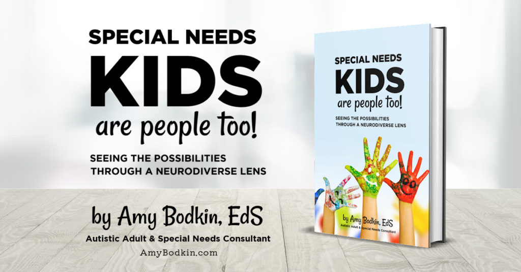 Hardcover Book – Special Needs Kids are People Too: Seeing the Possibilities through a Neurodiverse Lens by Amy Bodkin, EdS
